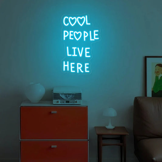 Cool People Live Here Neon Sign