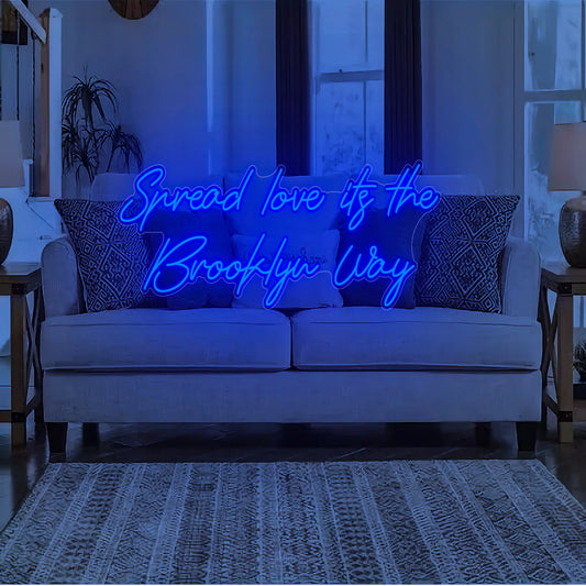 Spread Love It's The Brooklyn Way Neon Sign