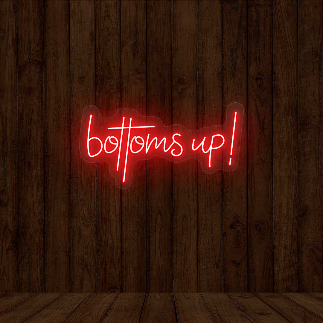 Bottoms Up Neon Sign