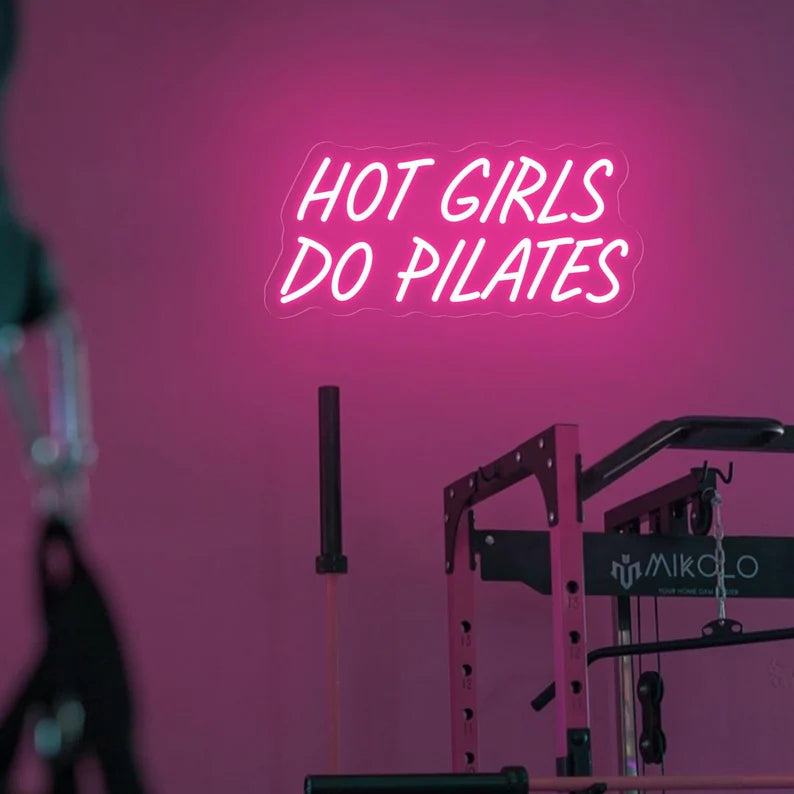 Hot Girls Do Pilates Neon Sign