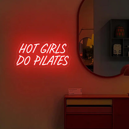 Hot Girls Do Pilates Neon Sign