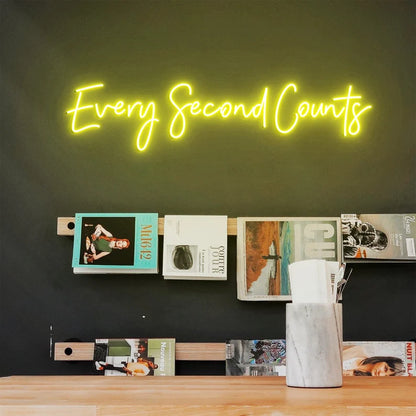 Every Second Counts Neon Sign