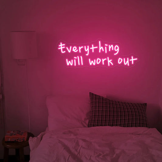Everything Will Work Out Neon Sign