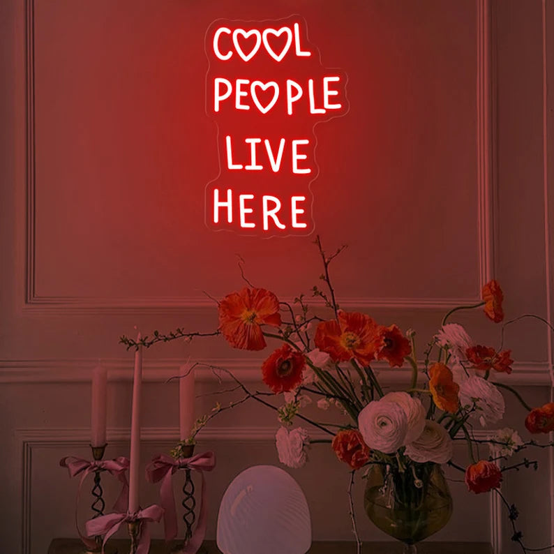 Cool People Live Here Neon Sign