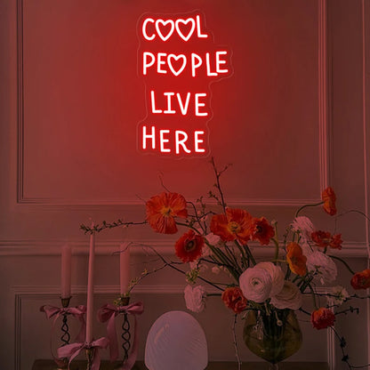 Cool People Live Here Neon Sign