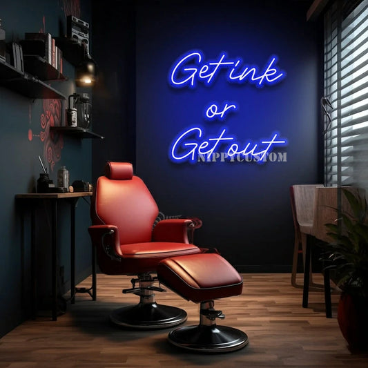 Get Ink Or Get Out Neon Sign