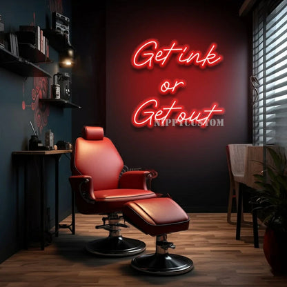 Get Ink Or Get Out Neon Sign