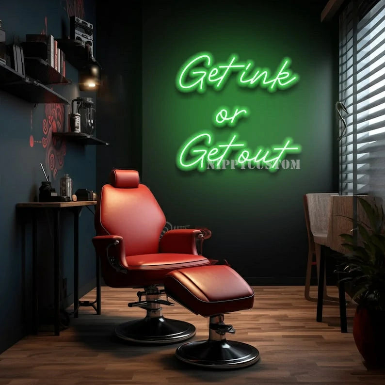 Get Ink Or Get Out Neon Sign