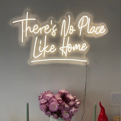 There's no place like home Neon Sign