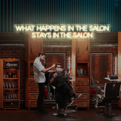 What happens in the Salon stays in the Salon Neon Sign