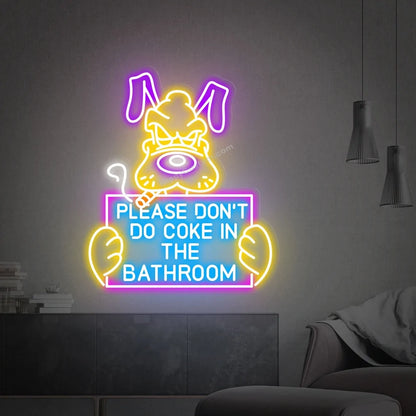 Please Don't Do Coke In The Bathroom- LED Neon Sign