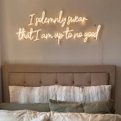 I solemnly swear that i am up to no good Neon Sign