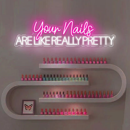 Your Nails Are Like Really Pretty Neon Sign