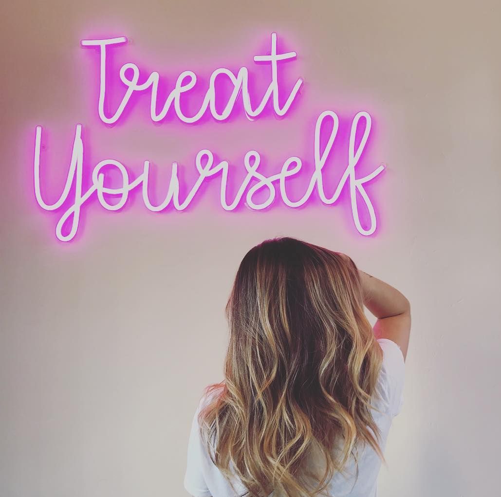 Treat Yourself - LED Neon Sign