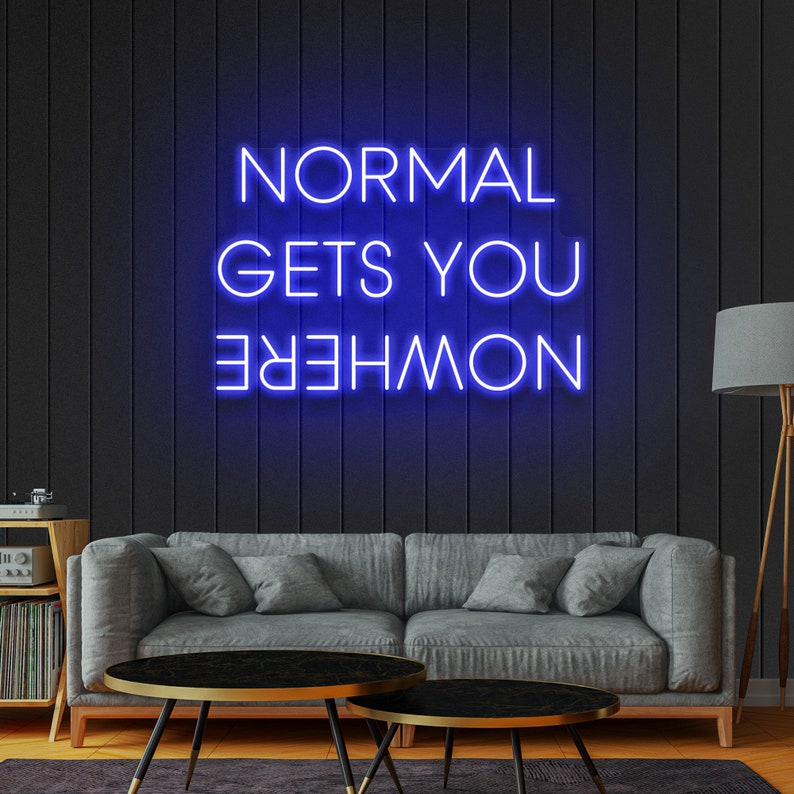 Custom Neon Sign Normal Gets You Nowhere Sign Bedroom Custom Neon Light Led