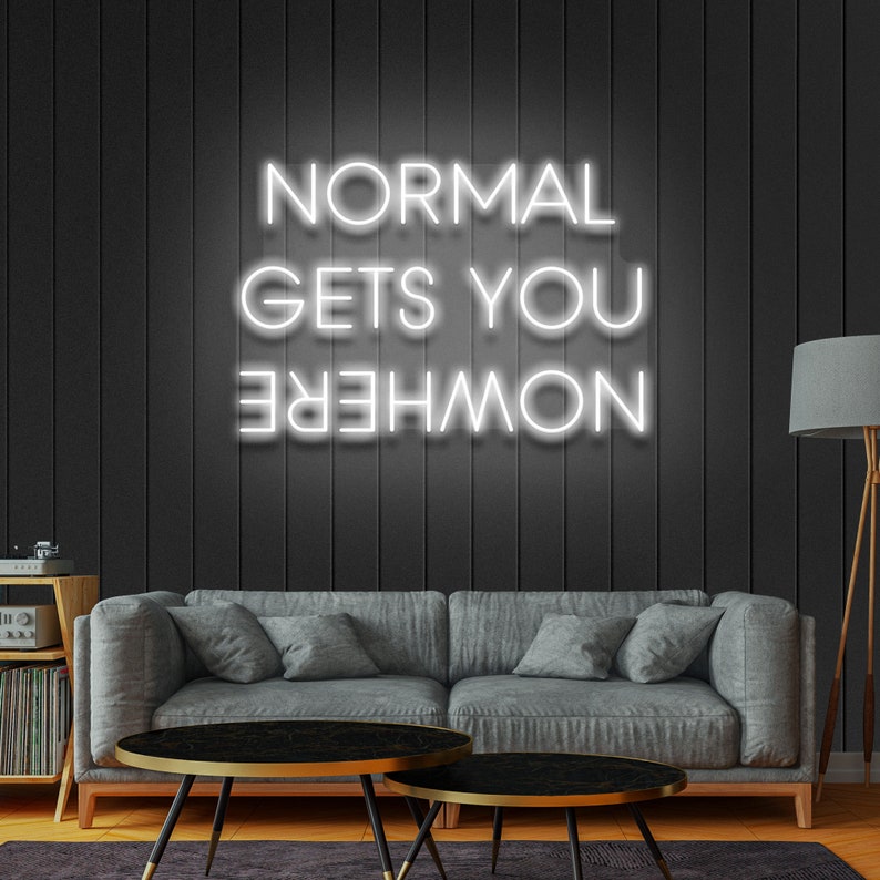 NORMAL Gets YOU NOWHERE Neon Sign Light Office Living Room Interior Design, Neon sign wall art