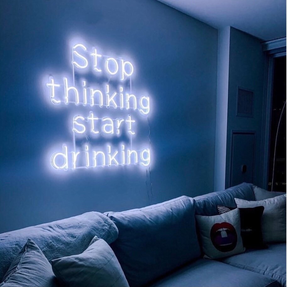 Stop Thinking Start Drinking - LED Neon Sign